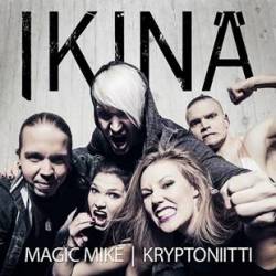 Ikinä : Magic Mike